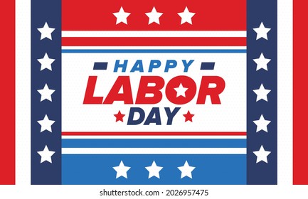 Happy Labor Day. Public federal holiday, celebrate annual in United States. American labor movement. Patriotic american elements. Poster, card, banner and background. Vector illustration