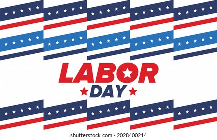 Happy Labor Day. Public federal holiday, celebrate annual in United States. American labor movement. Patriotic american elements. Poster, card, banner and background. Vector illustration