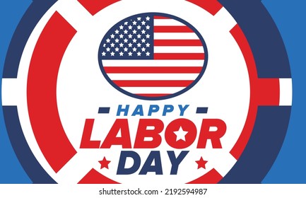 Happy Labor Day. Public federal holiday, celebrate annual in United States. American labor movement. Patriotic american elements. Poster, card, banner and background. Vector illustration