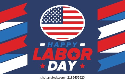 Happy Labor Day. Public federal holiday, celebrate annual in United States. American labor movement. Patriotic american elements. Poster, card, banner and background. Vector illustration