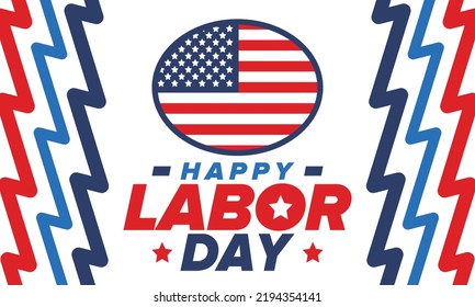 Happy Labor Day. Public federal holiday, celebrate annual in United States. American labor movement. Patriotic american elements. Poster, card, banner and background. Vector illustration