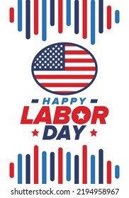 Happy Labor Day. Public Federal Holiday, Celebrate Annual In United States. American Labor Movement. Patriotic American Elements. Poster, Card, Banner And Background. Vector Illustration