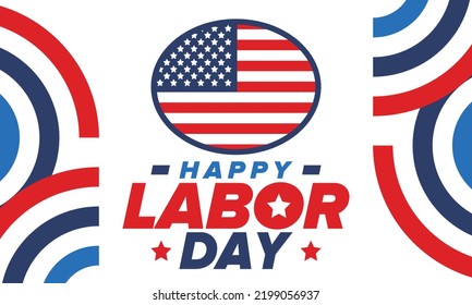 Happy Labor Day. Public federal holiday, celebrate annual in United States. American labor movement. Patriotic american elements. Poster, card, banner and background. Vector illustration