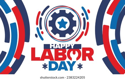 Happy Labor Day. Public federal holiday, celebrate annual in United States. American labor movement. Patriotic american elements. Poster, card, banner and background. Vector illustration