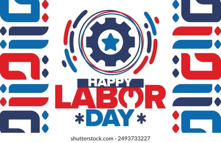 Happy Labor Day. Public federal holiday, celebrate annual in United States. American labor movement. Patriotic american elements. Poster, card, banner and background. Vector illustration