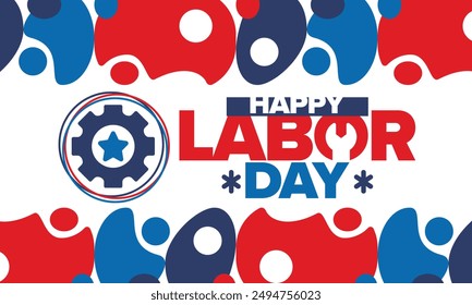 Happy Labor Day. Public federal holiday, celebrate annual in United States. American labor movement. Patriotic american elements. Poster, card, banner and background. Vector illustration