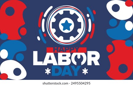 Happy Labor Day. Public federal holiday, celebrate annual in United States. American labor movement. Patriotic american elements. Poster, card, banner and background. Vector illustration