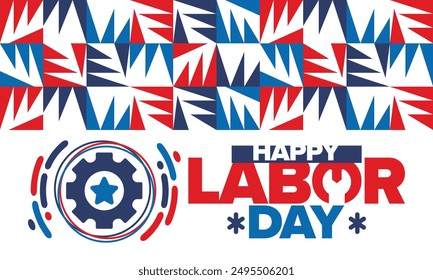 Happy Labor Day. Public federal holiday, celebrate annual in United States. American labor movement. Patriotic american elements. Poster, card, banner and background. Vector illustration