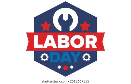 Happy Labor Day. Public federal holiday, celebrate annual in United States. American labor movement. Patriotic american elements. Poster, card, banner and background. Vector illustration