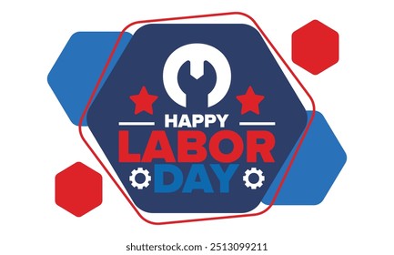 Happy Labor Day. Public federal holiday, celebrate annual in United States. American labor movement. Patriotic american elements. Poster, card, banner and background. Vector illustration