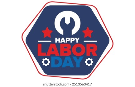 Happy Labor Day. Public federal holiday, celebrate annual in United States. American labor movement. Patriotic american elements. Poster, card, banner and background. Vector illustration