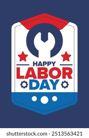 Happy Labor Day. Public federal holiday, celebrate annual in United States. American labor movement. Patriotic american elements. Poster, card, banner and background. Vector illustration
