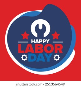 Happy Labor Day. Public federal holiday, celebrate annual in United States. American labor movement. Patriotic american elements. Poster, card, banner and background. Vector illustration