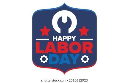 Happy Labor Day. Public federal holiday, celebrate annual in United States. American labor movement. Patriotic american elements. Poster, card, banner and background. Vector illustration