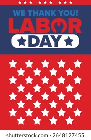 Happy Labor Day. Public federal holiday, celebrate annual in United States. American labor movement. Patriotic american elements. Poster, card, banner and background. Vector illustration