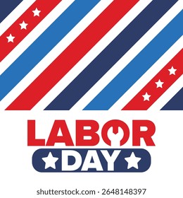 Happy Labor Day. Public federal holiday, celebrate annual in United States. American labor movement. Patriotic american elements. Poster, card, banner and background. Vector illustration