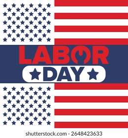 Happy Labor Day. Public federal holiday, celebrate annual in United States. American labor movement. Patriotic american elements. Poster, card, banner and background. Vector illustration