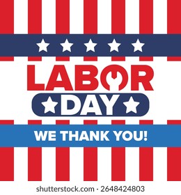 Happy Labor Day. Public federal holiday, celebrate annual in United States. American labor movement. Patriotic american elements. Poster, card, banner and background. Vector illustration