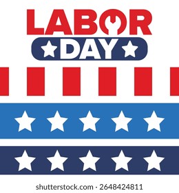 Happy Labor Day. Public federal holiday, celebrate annual in United States. American labor movement. Patriotic american elements. Poster, card, banner and background. Vector illustration