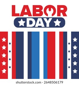 Happy Labor Day. Public federal holiday, celebrate annual in United States. American labor movement. Patriotic american elements. Poster, card, banner and background. Vector illustration