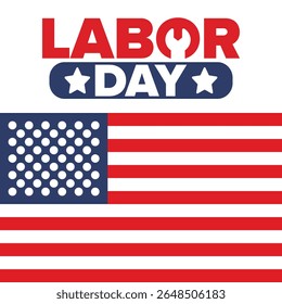 Happy Labor Day. Public federal holiday, celebrate annual in United States. American labor movement. Patriotic american elements. Poster, card, banner and background. Vector illustration