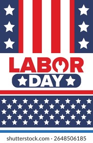 Happy Labor Day. Public federal holiday, celebrate annual in United States. American labor movement. Patriotic american elements. Poster, card, banner and background. Vector illustration