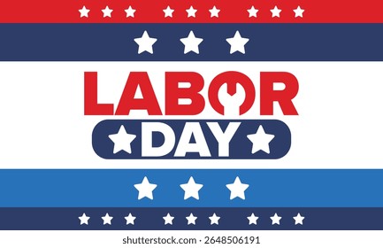 Happy Labor Day. Public federal holiday, celebrate annual in United States. American labor movement. Patriotic american elements. Poster, card, banner and background. Vector illustration