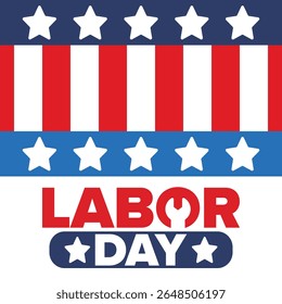 Happy Labor Day. Public federal holiday, celebrate annual in United States. American labor movement. Patriotic american elements. Poster, card, banner and background. Vector illustration