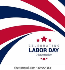 Happy Labor Day, September 7th, Beautiful design element White background. United state of America, American Labor day design. Beautiful USA flag Composition. Labour Day poster design