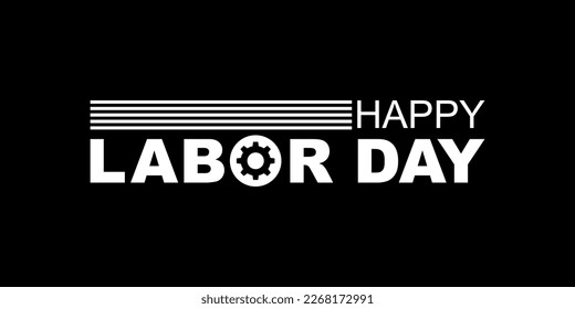 Happy Labor Day Sign for Icon Symbol, Art Illustration, Poster, Banner, Website or Graphic Design Element. Vector Illustration