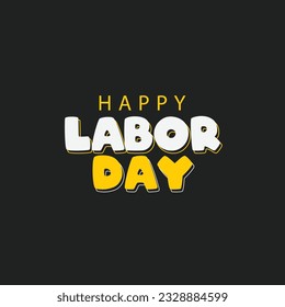 Happy Labor Day simple Text, Vector lettering  Illustration on black background.