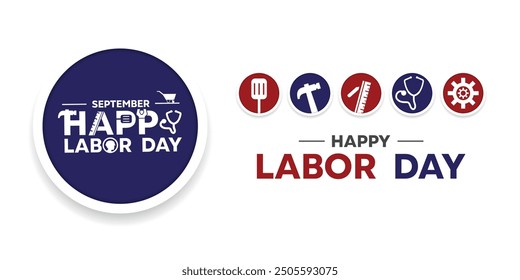 Happy Labor Day. Spatula, hammer, ruler, stethoscope and more. Great for cards, banners, posters, social media and more. White background. 