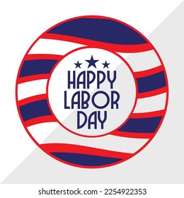Happy Labor Day SVG Printable Vector Illustration