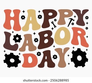 Happy Labor Day Svg,Workers Day Svg,Labor Day Retro,Labor Day Celebration T-shirt,Cut File,Calligraphy t-shirt Design,Silhouette