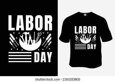 

Happy Labor Day T-Shirt Design, Ready to print for apparel, poster, and illustration. Modern, simple, lettering.