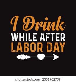 Happy Labor Day T-shirt Design Template, Celebrate Labor Day SVG Quotes, Calligraphy Graphic Design, And Hand Drawn Lettering Phrase.