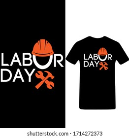 Happy Labor Day T-shirt Vector. Happy Labor Day T-shirt.