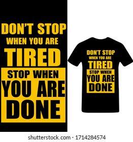Happy Labor Day T-shirt Vector. Don't Stop When You are Tired Stop When You are Done T-shirt.