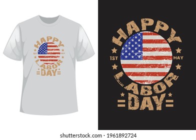 Happy Labor Day t-shirt vector design. International Happy Labor Day Design and Quote tee - typography t-shirt