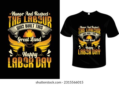 Happy labor day t-shirt vector, ready to used for fashion, print, poster, banner, gift., card, sticker and etc