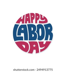 Happy Labor Day Typografie Logo, Abzeichen, Etikett, Aufkleber Vektorillustration. Grußkarte, Poster, Banner zum United States Labor Day. Amerikanische Flagge Farbe rot und blau Labor Day Text.