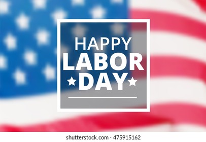 Happy labor day typography on blur american flag background