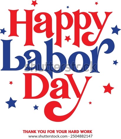 Happy Labor Day typography template design with red and blue color 3d text, star icon American flag stripes. USA Labor Day banner, poster, flyer, template. vector lettering illustration.