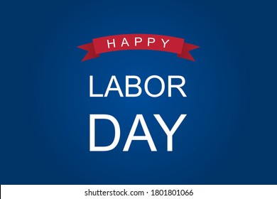 Happy labor day in USA. American event. Greeting poster with red ribbon. Blue gradient background with happy labor greeting. Holiday banner template. National labor day. Vector EPS 10