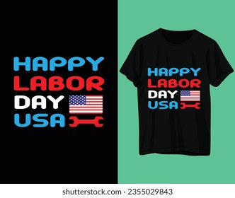 Happy labor day usa tshirt labor day