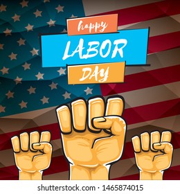 Happy labor day usa vector poster with strong orange fist isolated on usa flag background. vector happy american labor day background or greeting card with man hand.
