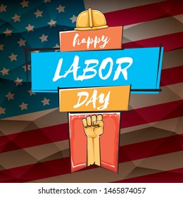 Happy labor day usa vector poster with strong orange fist isolated on usa flag background. vector happy american labor day background or greeting card with man hand.