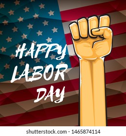 Happy labor day usa vector poster with strong orange fist isolated on usa flag background. vector happy american labor day background or greeting card with man hand.