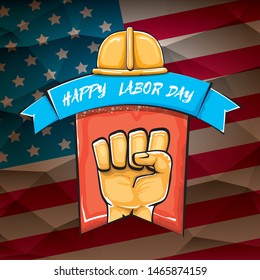 Happy labor day usa vector poster with strong orange fist isolated on usa flag background. vector happy american labor day background or greeting card with man hand.