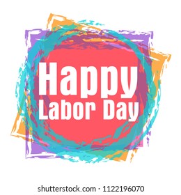 happy labor day, vector beautiful greeting card or label with colorful theme.